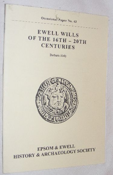 Image for Ewell Wills of the 16th-20th Centuries (Nonsuch Antiquarian Society Occasional Paper No.43)