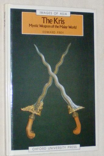 Image for The Kris: Mystic Weapon of the Malay World (Images of Asia series)