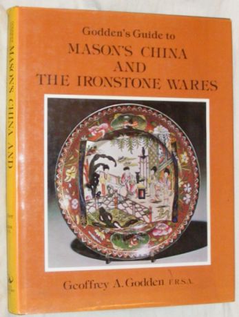 Godden's Guide to Mason's China and the Ironstone Wares Image for Godden's Guide to Mason's China and the Ironstone Wares