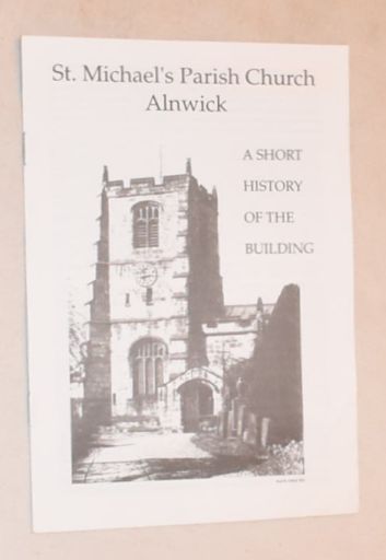 Image for St Michael's Parish Church, Alnwick: a short history of the building