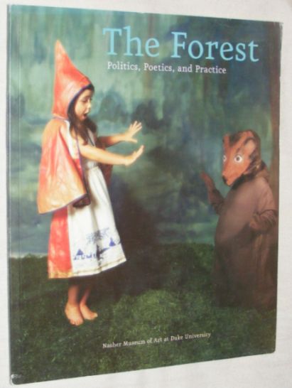 Image for The Forest: Politics, Poetics, Practice