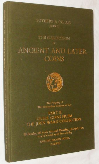 Image for The Collection of Ancient and Later Coins. The Property of The Metropolitan Museum of Art. Part II: Greek Coins from the John Ward Collection