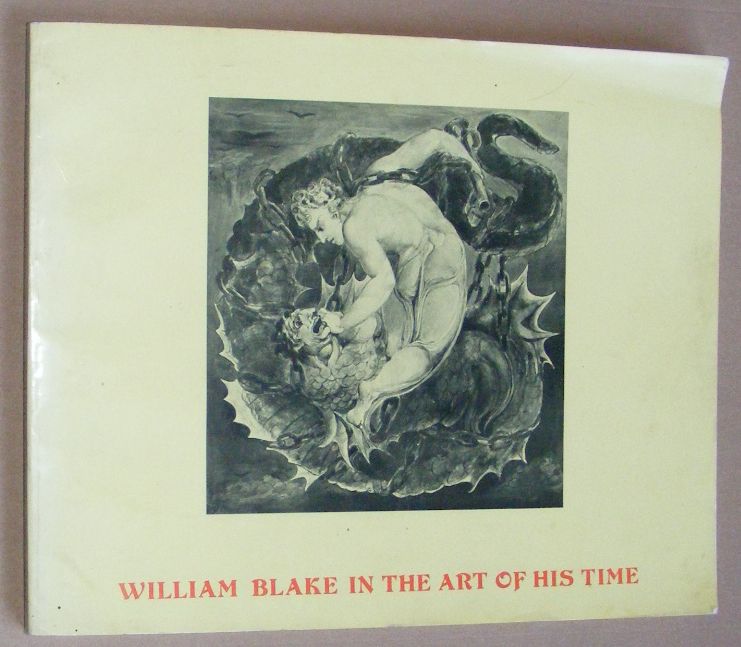 Image for William Blake in the Art of His Time: A Faculty-Graduate Student Project, University of California, Santa Barbara. University Art Galleries, University of California, Santa Barbara. February 24 - March 28, 1976
