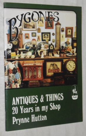 Image for Antiques and Things: Twenty Years in My Shop (Bygones)