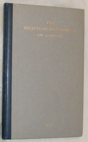 Image for The Society of Antiquaries of London: notes on its history and possessions (First issued on the Occasion of the Bicentenary of the Society's Royal Charter, 2nd November 1951)