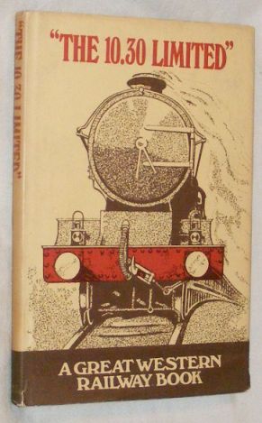 Image for The 10.30 Limited: a railway book for boys of all ages