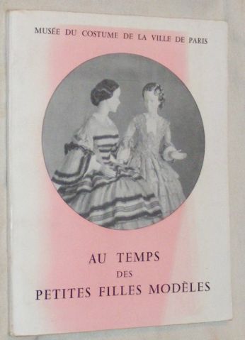 Image for Au Temps des Petities Filles Modèles (Costumes Français de 1845 a 1869)