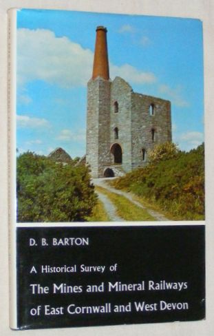 Image for A Historical Survey of the Mines and Mineral Railways of East Cornwall and West Devon