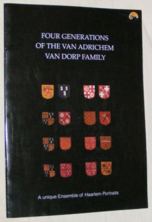 Image for Four Generations of the Van Adrichem Van Dorp Family: a unique Ensemble of Haarlem Portraits