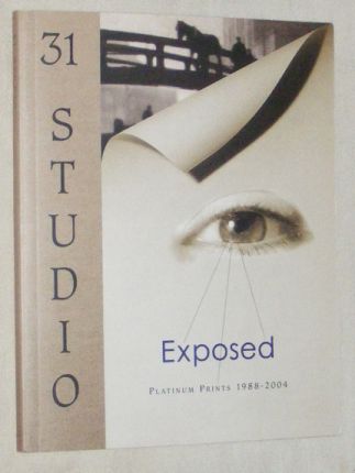 Image for 31 Studio Exposed: Platinum Prints 1988-2004