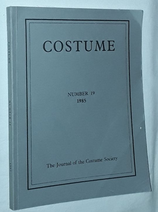 Image for Costume: the Journal of the Costume Society. No 19 1985
