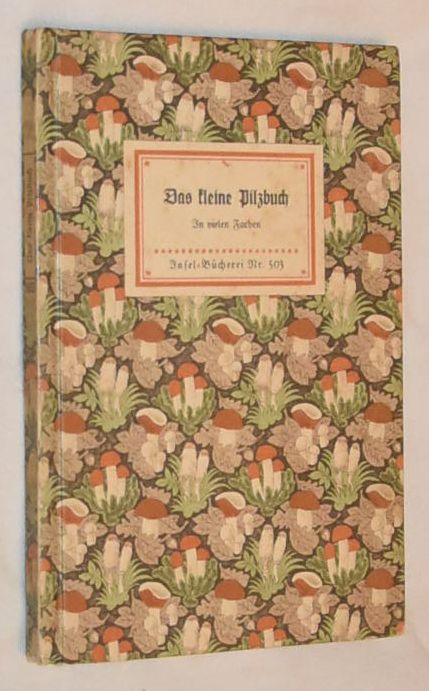 Image for Das Kleine Pilzbuch: Einheimische Pilze nach der Natur gezeichnet