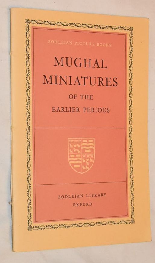 Mughal Miniaures of the Earlier Periods (Bodleian Picture Book No.9) Image for Mughal Miniaures of the Earlier Periods (Bodleian Picture Book No.9)