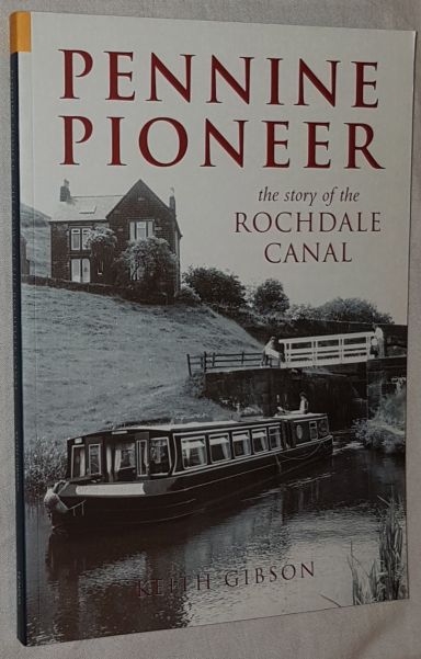 Image for Pennine Pioneer: the story of the Rochdale Canal