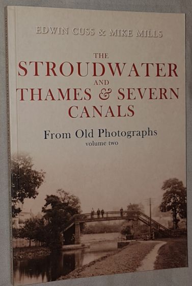 Image for The Stroudwater and Thames & Severn Canals from old photographs Volume two