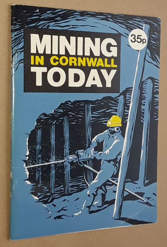 Image for Mining in Cornwall Today: an up to date review of The Cornish Mining Industry