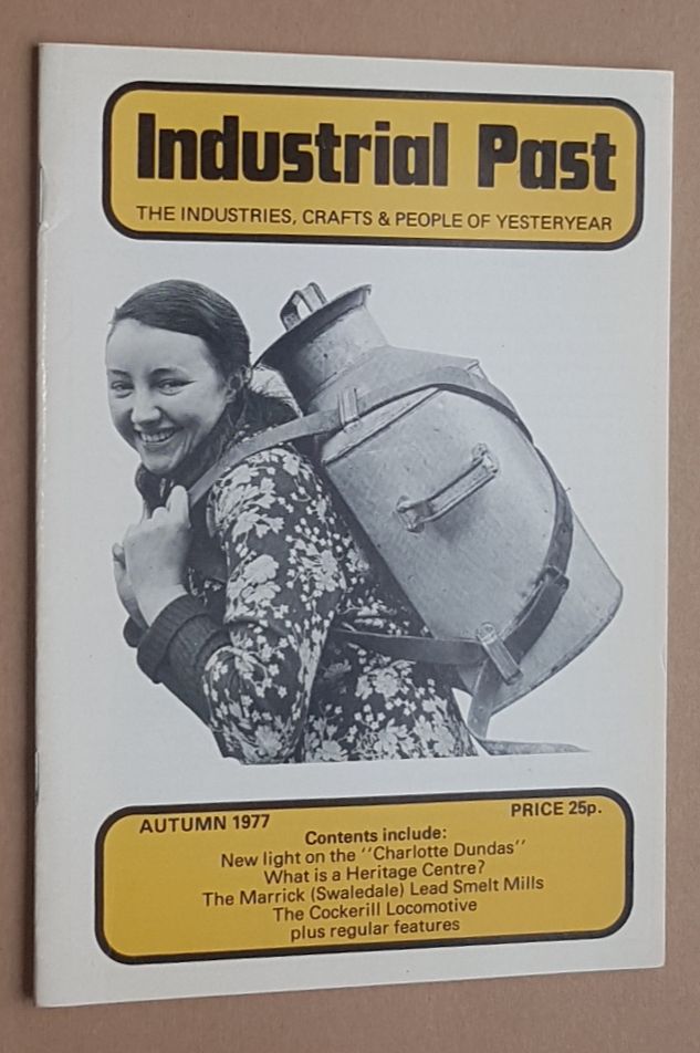 Image for Industrial Past, Vol.4 no.3, Autumn 1977: the Industries, Crafts & People of Yesteryear