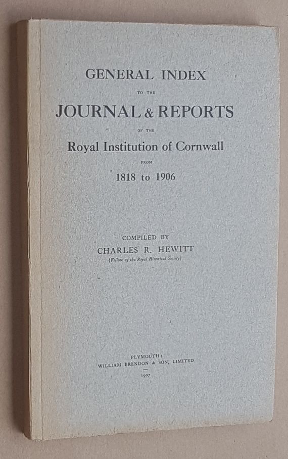 Image for General Index to the Journal & Reports of the Royal Institution of Cornwall from 1818 to 1906