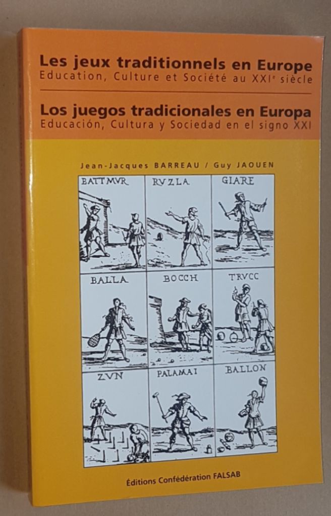Image for Les jeux traditionnels en Europe: Education, Culture et Société au XXIe siècle: Initiatives et prospectives dans diverses régions Européennes / Los juegos tradicionales en Europe: Educación, Culture y Sociedad en el signo XXI