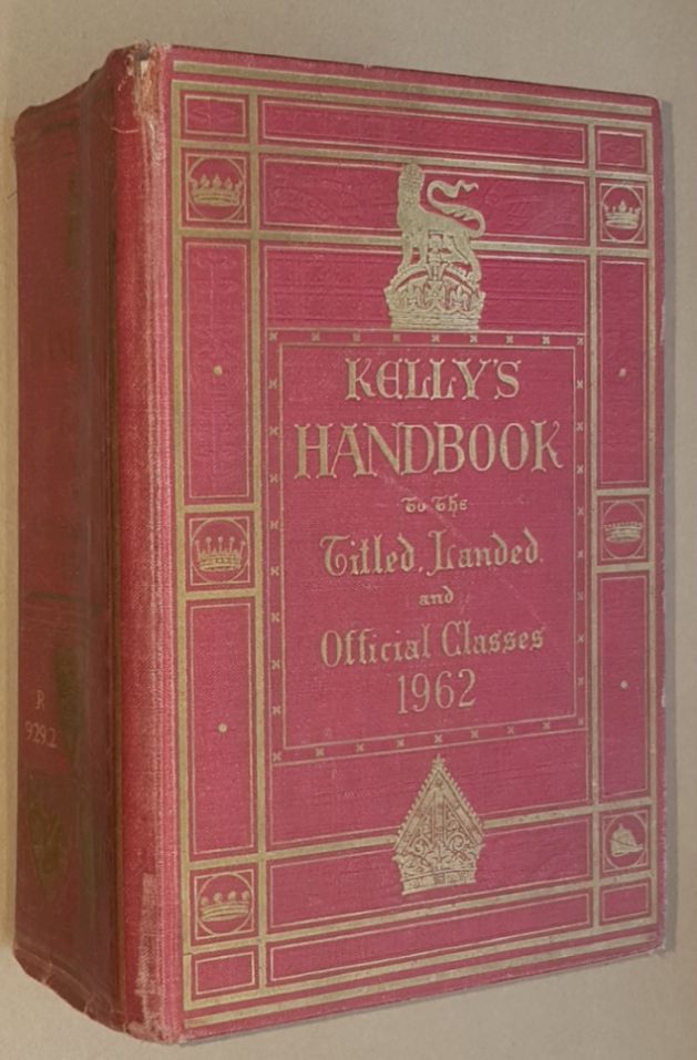 Image for Kelly's Handbook to the Titled, Landed and Official Classes 1962, Eighty-eighth annual edition