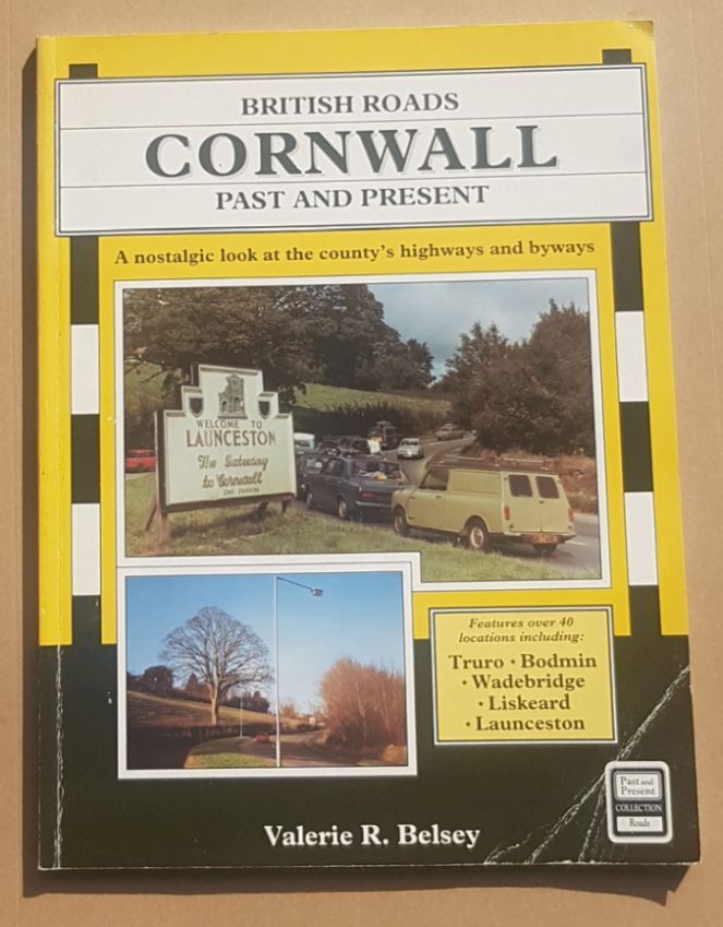 Image for British Roads Past and Present: Cornwall. A nostalgic look at the vcounty's highways and byways