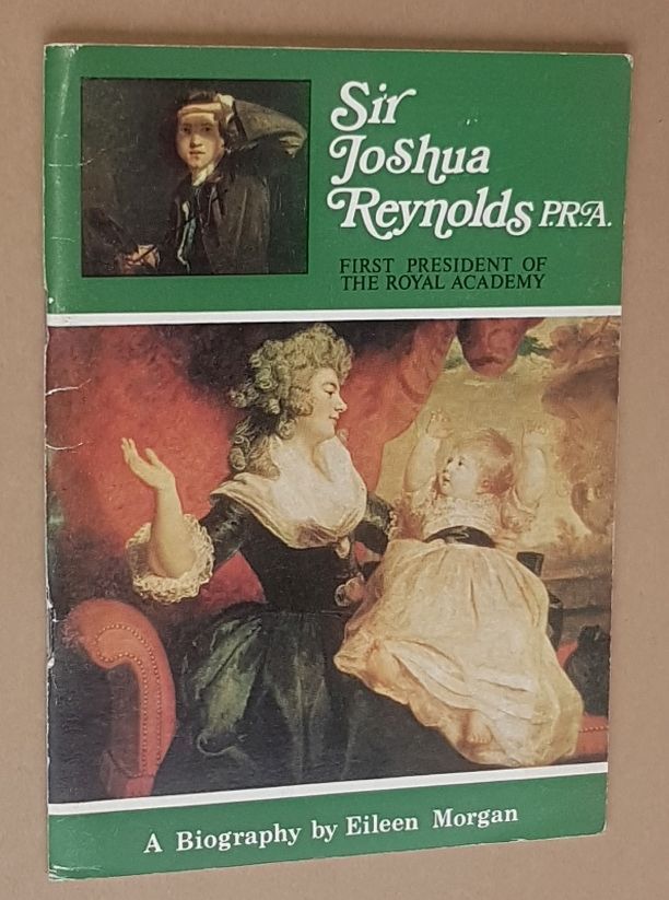 Image for Sir Joshua Reynolds 1723-1792: first President of the Royal Academy: a biography