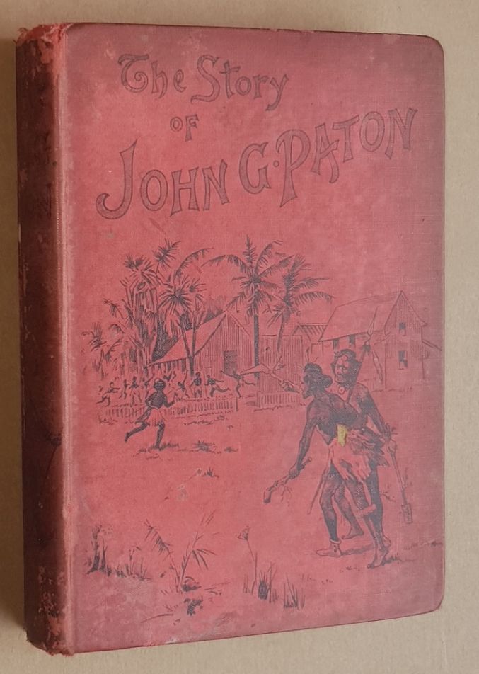 Image for The Story of John G Paton told for young folks; or, Thirty Years among South Sea Cannibals