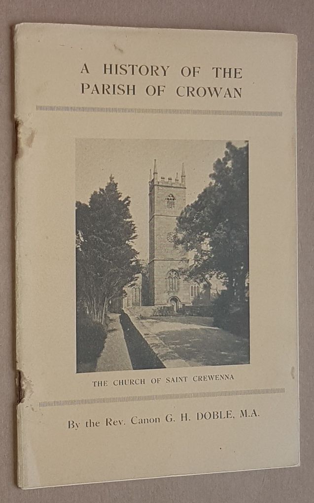 Image for A History of the Parish of Crowan ('Cornish Parish Histories' series No.5); with the Place Names of Crowan from the late Mr Charles Henderson's Topography of Penwith, with explanations of their meaning by Mr R Morton Vance