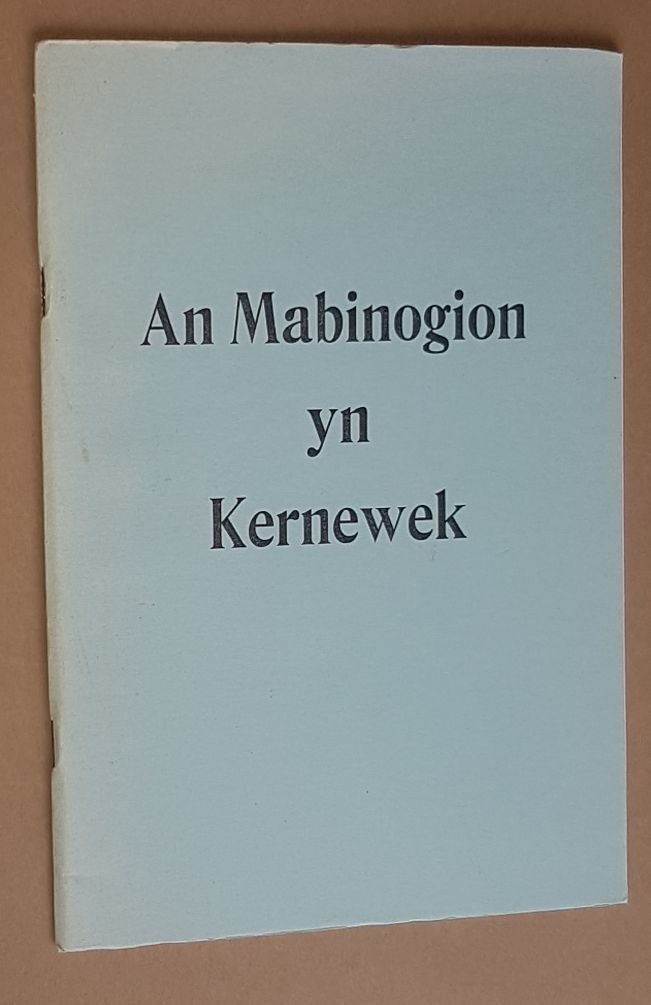 Image for An Mabinogion yn Kernewek (The Mabinogion in Cornish)