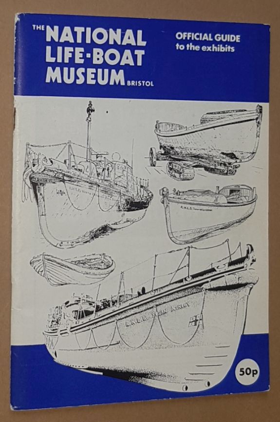 Image for The National Life-Boat Musseum, Bristol: official guide to the exhibits