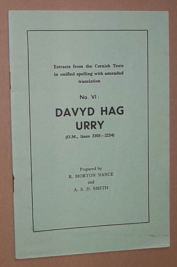 Image for Davyd Hag Urry (O.D., lines 2105-2254). Extracts from the Cornish Texts in unified spelling with amended translation No.6)