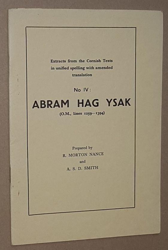 Image for Abram Hag Ysak (O.M., lines 1259-1394). Extracts from the Cornish Texts in unified spelling with amended translation No.4)