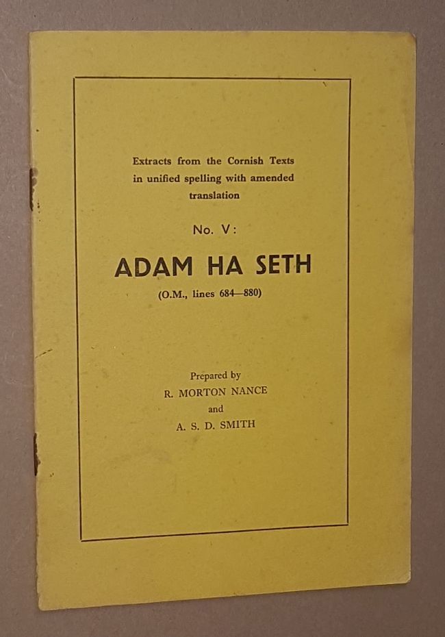 Image for Adam Ha Seth (O.M., lines 684-880). Extracts from the Cornish Texts in unified spelling with amended translation No.5)