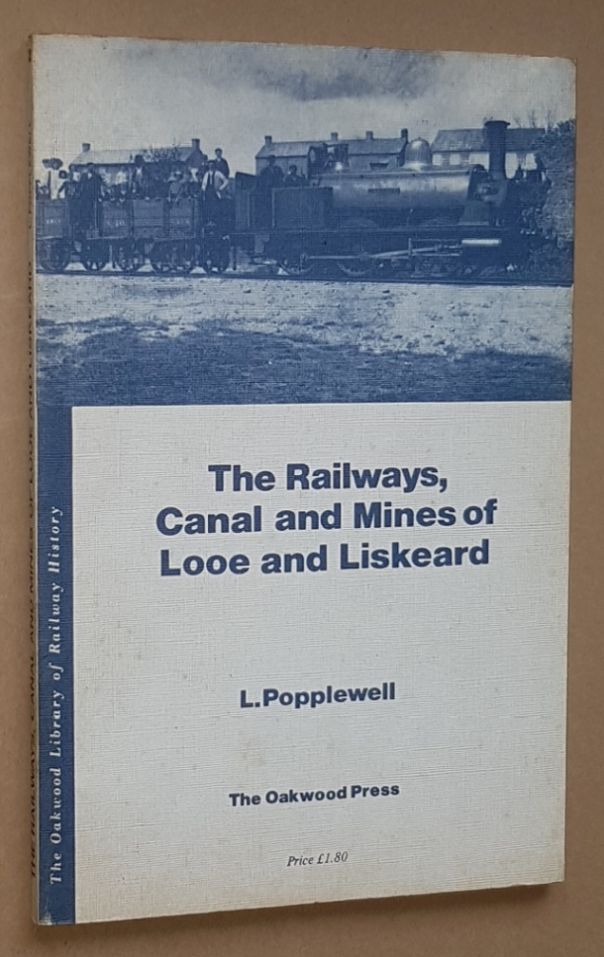 Image for The Railways, Canals and Mines of Looe and Liskeard (The Oakwood Library of Railway History)