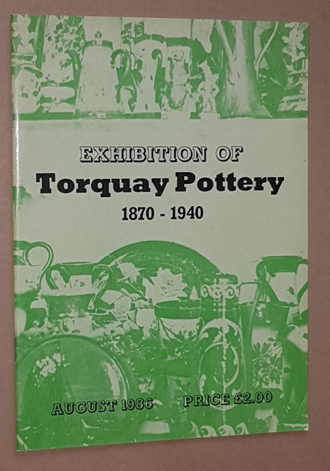Image for Exhibition of Torquay Pottery 1870-1940, August 1986