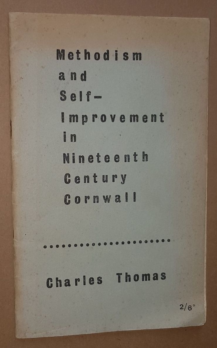 Image for Methodism and Self-Improvement in Nineteenth Century Cornwall (The Cornish Methodist Historical Association Occasional Publication no.9)