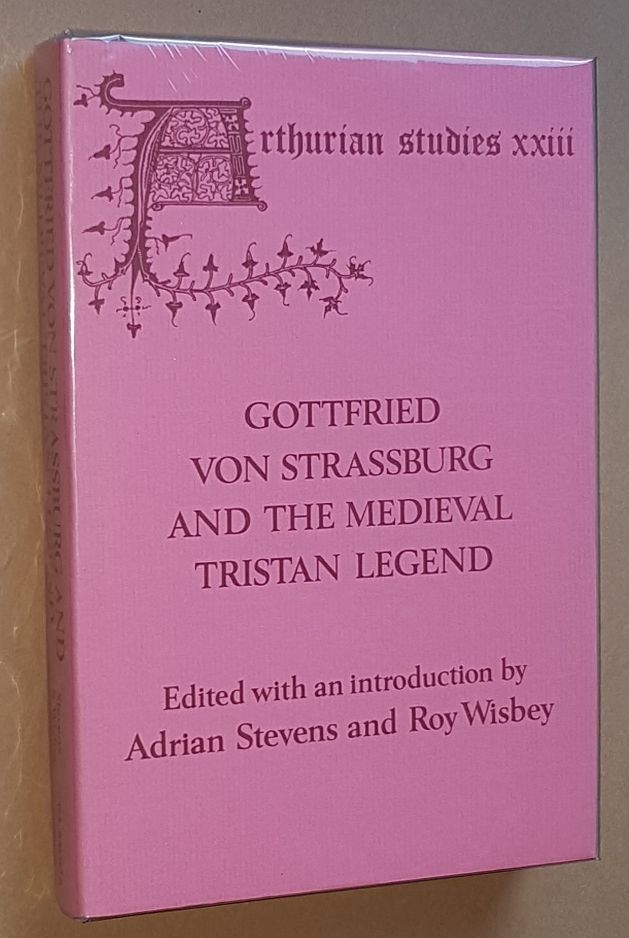 Image for Gottfried von Stassburg and the Medieval Tristan Legend: papers from an Anglo-North American Symposium
