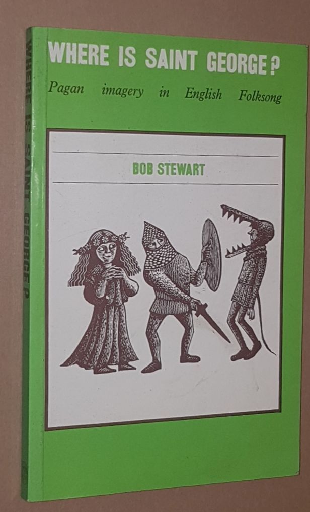 Image for Where is Saint George? Pagan imagery in English folksong