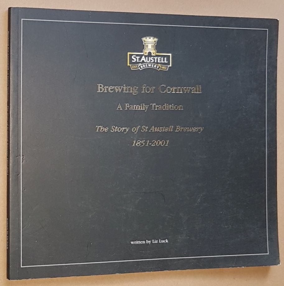 Image for Brewing for Cornwall: a Family Tradition; the story of St Austell Brewery 1851-2001