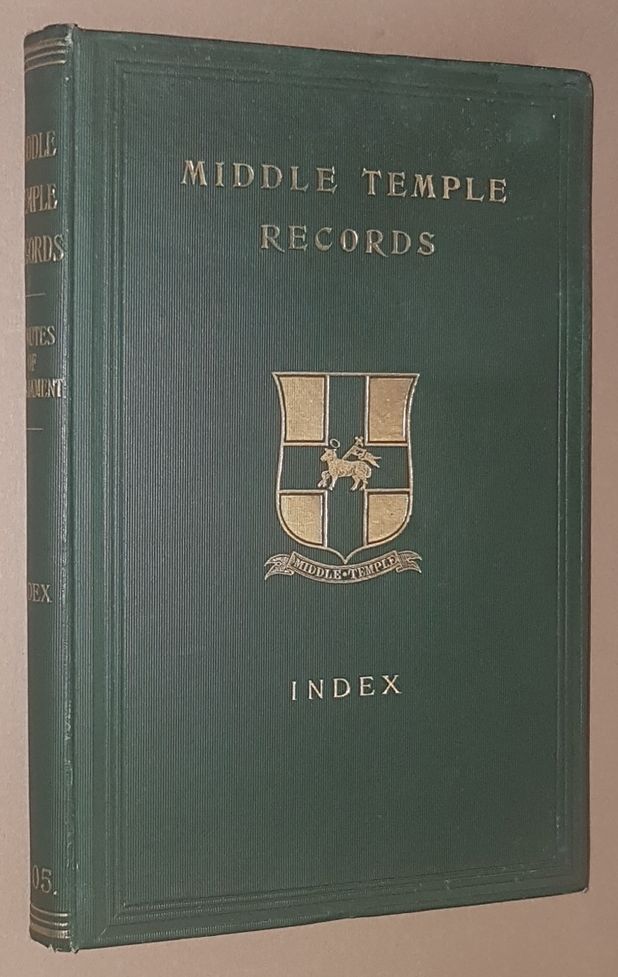 Image for Middle Temple Records: Minutes of Parliament of the Middle Temple, Vol IV Index of Persons and Places
