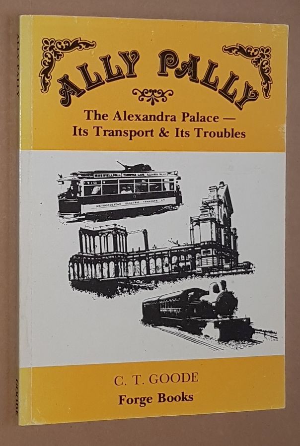 Image for Ally Pally. The Alexandra Palace - its transport & its troubles