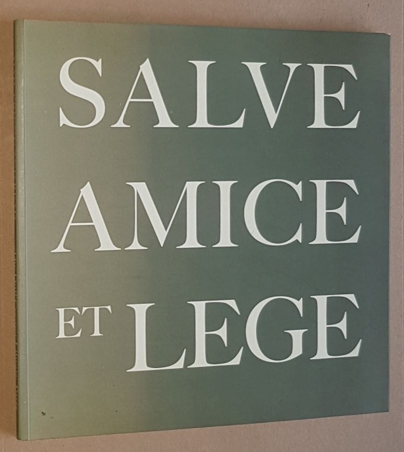 Image for Salve Amice et Lege, Hail Friend and Read, Salut a toi Ami et Lis. The Duff Cooper Library, Paris