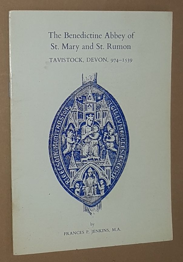Image for The Benedictine Abbey of St Mary and St Rumon, Tavistock, Devon, 974-1539