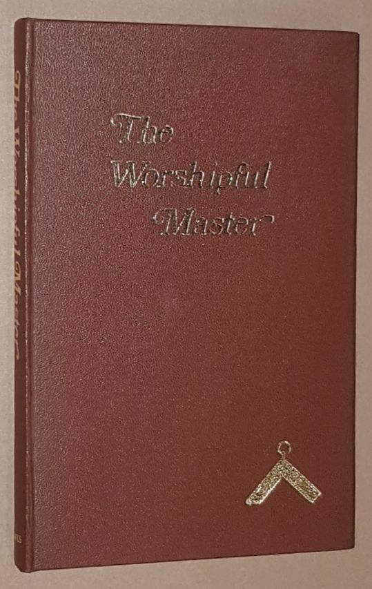 Image for The Worshipful Master and what he should know