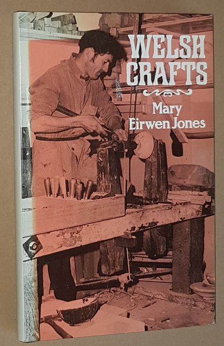Image for Welsh Crafts: an account of the historic Welsh crafts and as they exist today
