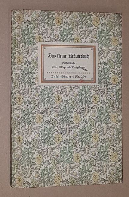 Image for Das kleine Kräuterbuch. Einheimische Heil-, Würz- und Duftpflanzen, nach der Natur gezeichnet von Willi Harwerth (Insel-Bücherei, nr.269)