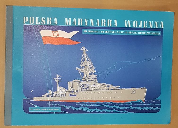 Image for Polska Marynarka Wojenna: Od Pierwszej do Ostatniej Salwy w Drugiej Wojnie Swiatowej. Album Pamiatkowy