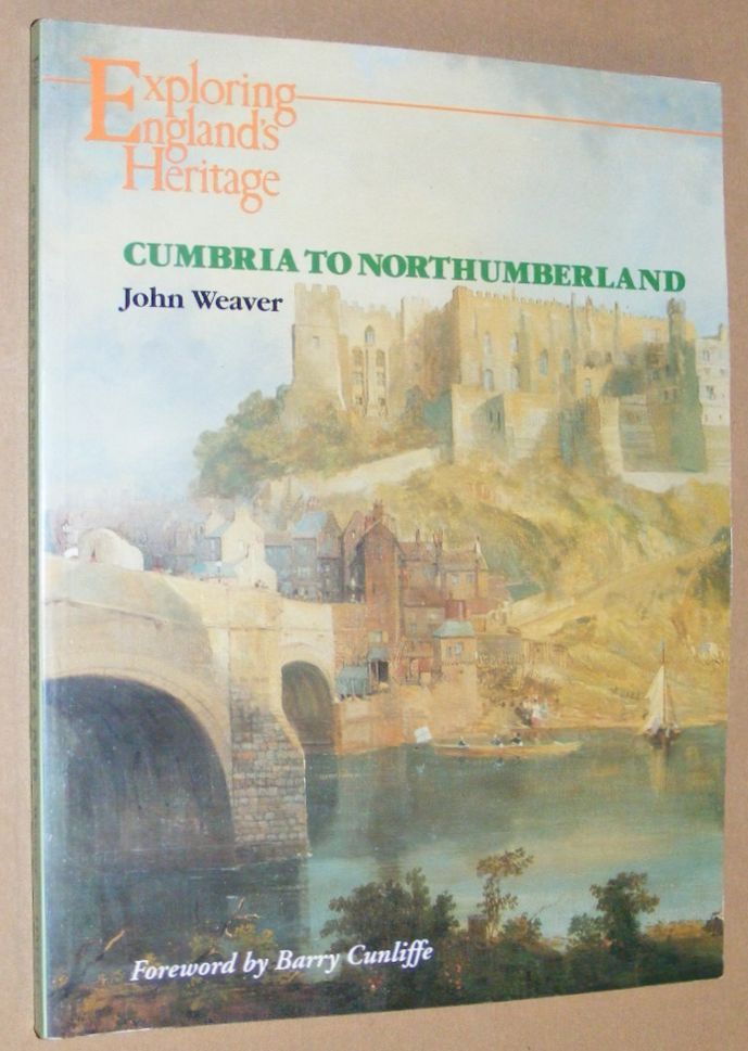Image for Exploring England's Heritage: Cumbria to Northumberland