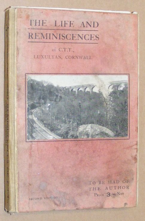 Image for The Life and Reminiscences of C T Trevail, Luxulyan, Cornwall