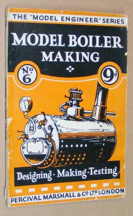 Image for Model Boiler-Making: a practical handbook on the designing, making, and testing of small steam boilers